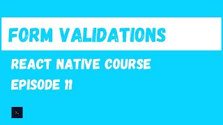 React Native Form Validation. React Native Beginner Project Course.#11