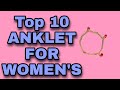 TOP 10 ANKLET FOR WOMEN'S