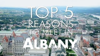 Top 5 Reasons to Meet in Albany, NY