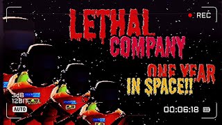 Lethal Company 1 Year in Space...