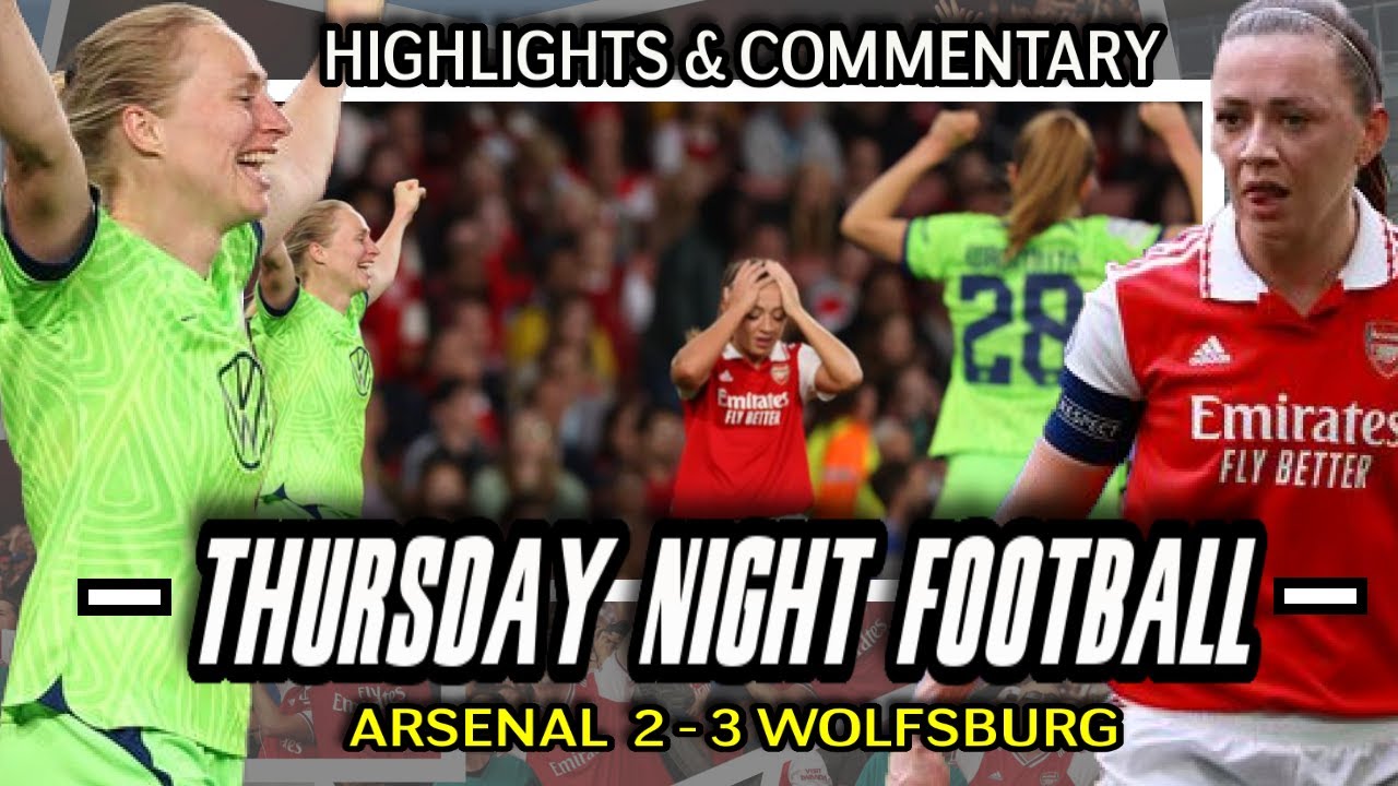 Arsenal Vs Wolfsburg (2-3) | UEFA WOMEN'S CHAMPIONS LEAGUE 2ND LEG ...