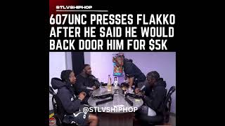 #607unc presses #flakko after he said he would back door him for $5k