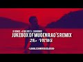 Jukebox Of Mugen Rao's Remix // Official Remix Jukebox // 2019