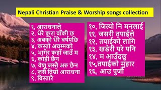 Nepali Christian Praise \u0026 worship songs collections //Healing for Soul, Spirit, And Body