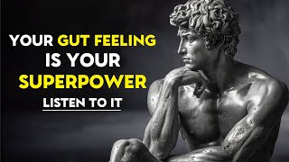 The Power Of Your GUT INSTINCT And How To Use It | STOICISM