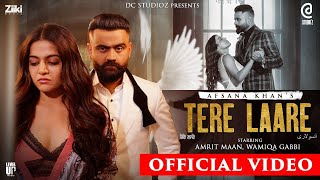 Amrit Maan New Song 2023 : Tere Laare (OfficialVideo) Afsana Khan New Song- Latest Punjabi Song 2023