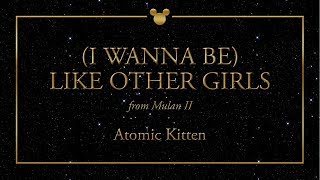 Disney Greatest Hits ǀ (I Wanna Be) Like Other Girls - Atomic Kitten