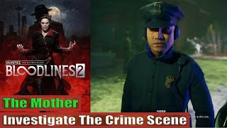 Investigate The Crime Scene: The Mother: Vampire the Masquerade Bloodlines 2