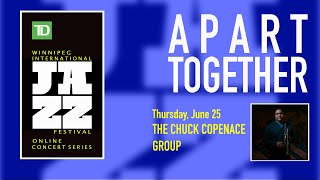 JUNE 25 - APART TOGETHER with The Chuck Copenace Group