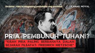 “Pria Paling Berbahaya dalam Sejarah Filsafat: Friedrich Nietzsche”