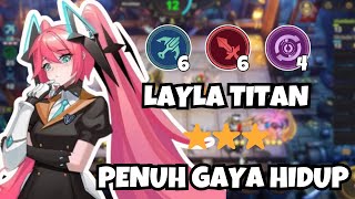 LAYLA TITAN PENUH GAYA HIDUP‼️ LAYLA TITAN  6MM 6WM 4 ASPIRANT |Game Play Magic Chess Mobile Legend