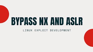 Bypassing ASLR and NX in Linux (x86)