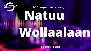 SDA Afaan oromo song|Natuu wollaalaan|Negele Arsi choir