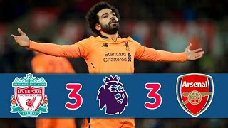 مباراة مجنونة  ● ليفربول و ارسنال 3-3 دوري الانجليزي ● 2018 جنون حفيظ الدراجي FULL HD