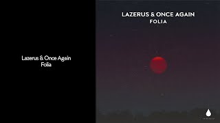 Lazerus \u0026 Once Again - Folia