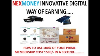 HOW TO USE 100% OF YOUR NEXMONEY PRIME MEMBERSHIP COST 1500/- IN A SECOND...