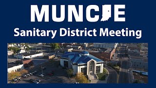 Muncie Sanitary District Meeting January 8th 2025