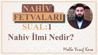 1- Nahiv İlmi Nedir? #NahivFetvaları