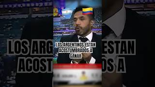 En Argentina desde chiquitos están acostumbrados a ganar | Fabián Vargas