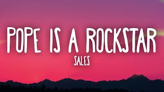SALES - Pope Is a Rockstar (Lyrics) | go little rockstar