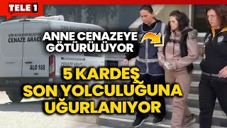 Anne Akcan, yangında ölen 5 çocuğunun cenazesine katılmak üzere camiye götürüldü