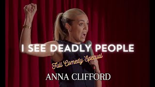 Anna Clifford | I SEE DEADLY PEOPLE  | Full Comedy Special