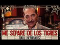 Raúl Hernández: Me SEPARÉ  de LOS TIGRES DEL NORTE.