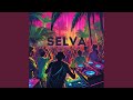 Selva (Extended Mix)