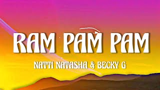 Natti Natasha & Becky G - Ram Pam Pam (Letra/Lyrics) "Ram pam pam pam pam"