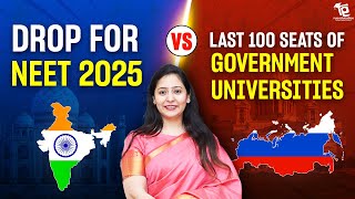 Drop for NEET 2025 / Grab Last 100 seats of MBBS in Russia | Government Universities | Rus Education