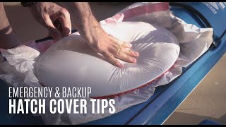 Emergency \u0026 Backup Hatch Cover Tips - Weekly Kayaking Tips - Kayak Hipster