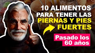 Evita la debilidad en tus piernas con estos 10 alimentos esenciales | Estoicismo para vejez