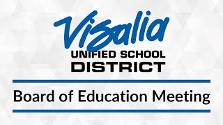 Visalia USD Board of Education Meeting - December 17, 2024