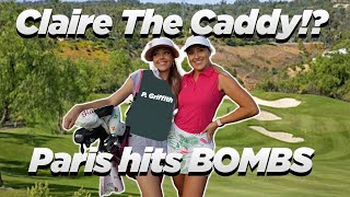 CLAIRE THE CADDY!? PARIS HITTING BOMBS!