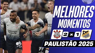 Corinthians 2 x 1 Água Santa | Melhores Momentos (COMPLETO) | Paulistão 2025