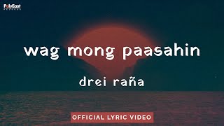 drei raña - wag mong paasahin (Official Lyric Video)