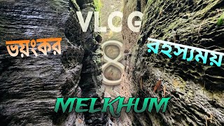 ভয়ানক রহস্যময় এক গিরিখাত | মেলখুম | Vlog 8 | Melkhum | Explore With Nafiz