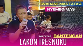 LAKON TRESNAKU - BANTENGAN MBEROT - TATAG - CAAF MUSIC