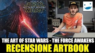 Recensione - The Art of Star Wars: the Force Awakens