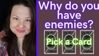 WHY DO YOU HAVE ENEMIES? 👀👿   (Pick a Card)