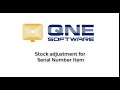 QNE Software - Stock Adjustment for Serial Number.