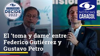 El ‘toma y dame’ entre Federico Gutiérrez y Gustavo Petro durante sus correrías de este sábado