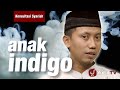 Konsultasi Syariah : Anak Indigo - Ammi Nur Baits