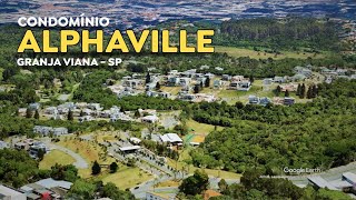 TOUR pelo RESIDENCIAL ALPHAVILLE I GRANJA VIANA - SP