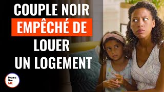 Couple Noir Empêché De Louer Un Logement | @DramatizeMeFrance