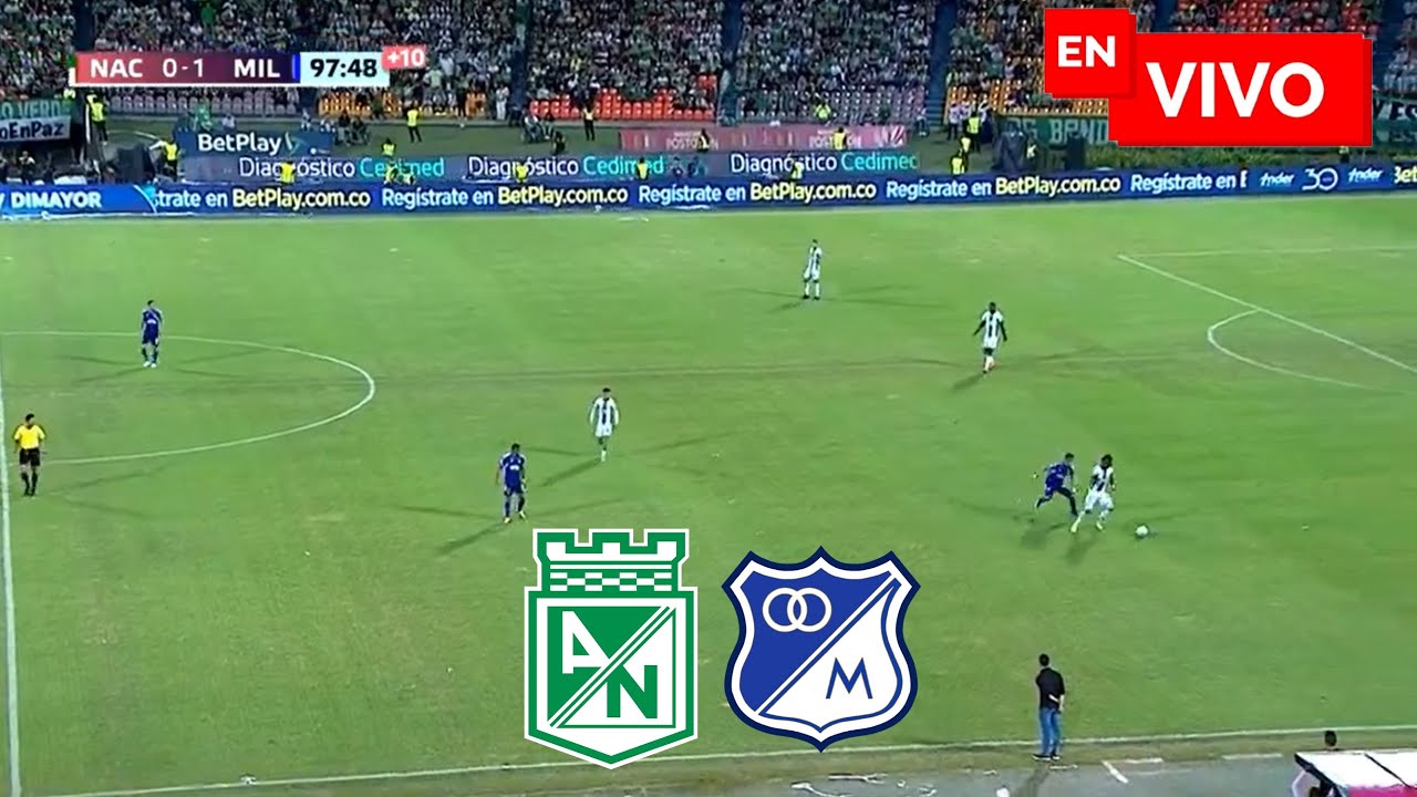 🚨ATLÉTICO NACIONAL 0 - 1 MILLONARIOS EN VIVO🏆FECHA 1, CUADRANGULARES ...