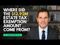 Where did the $12.92 estate tax exemption amount come from?