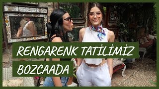 Rengarenk Bozcaada Tatili I Merve’nin Bekarlığa Ön Vedası