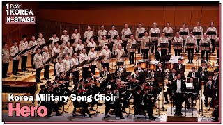 [1DAY 1KOREA: K-STAGE] Korea Military Song Choir “Hero” (대한민국 군가합창단 ‘영웅’)