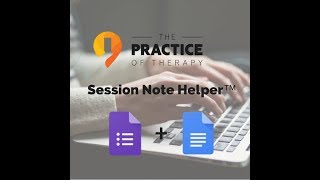 How to Write Progress Notes Using Session Note Helper 2.0 Quick Start Guide